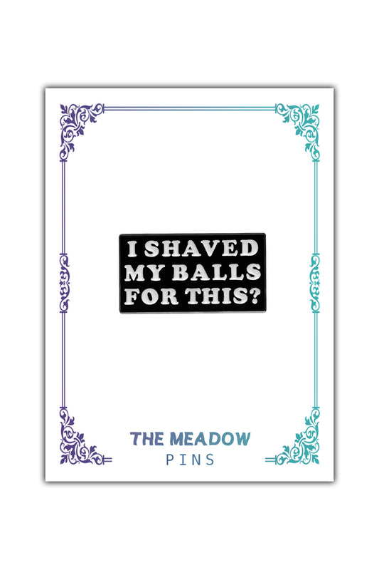 SHAVED BALLS LAPEL PIN